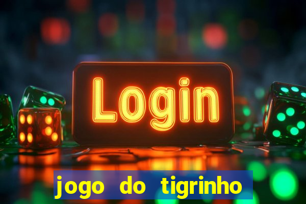 jogo do tigrinho plataforma de r$ 5